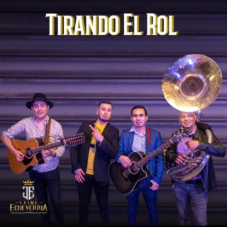 Tirando El Rol lyrics | Boomplay Music