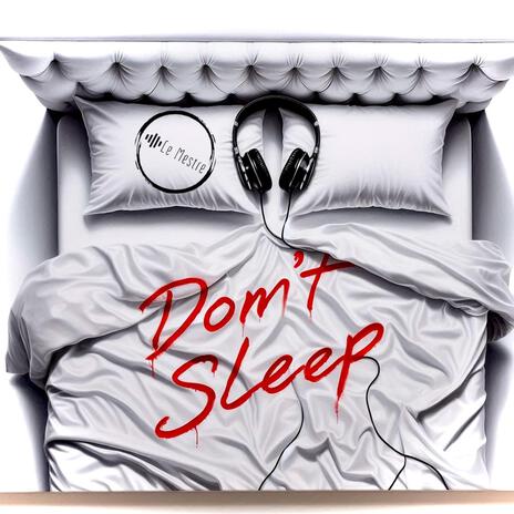 Don't Sleep | Boomplay Music