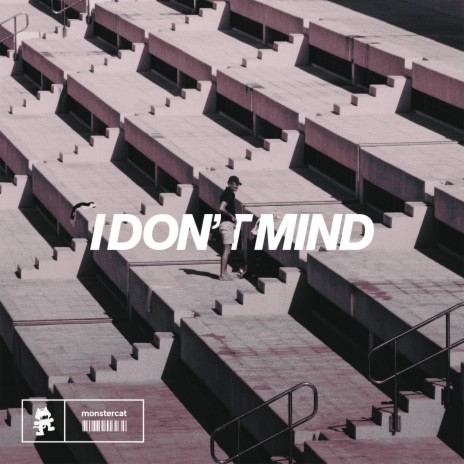 I Don't Mind | Boomplay Music