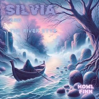 Silvia and The River Styx