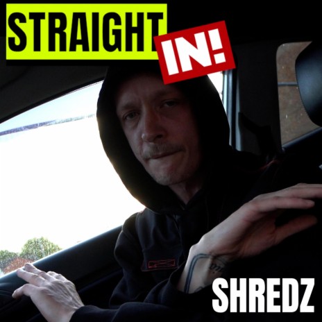 SHREDZ (STRAIGHT IN!) ft. Shredz | Boomplay Music