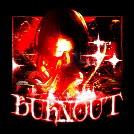 BURNOUT ft. RZXT! | Boomplay Music