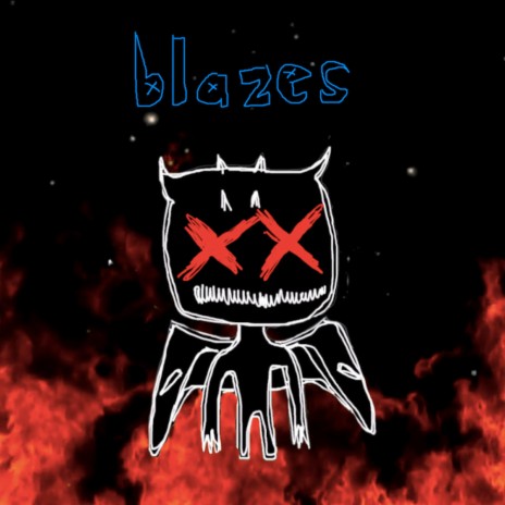 blazes | Boomplay Music