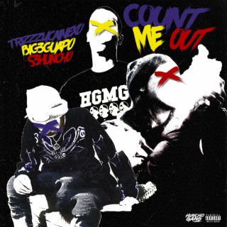 Count Me Out ft. Big3Guapo, S3Huncho & HRTBRKSZN lyrics | Boomplay Music