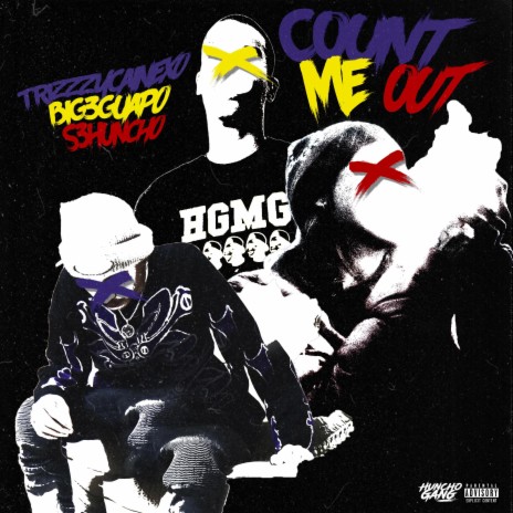 Count Me Out ft. Big3Guapo, S3Huncho & HRTBRKSZN | Boomplay Music