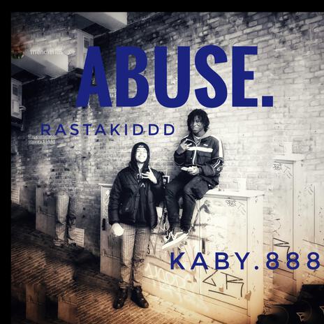 ABUSE. ft. RA$TAKIDDD | Boomplay Music