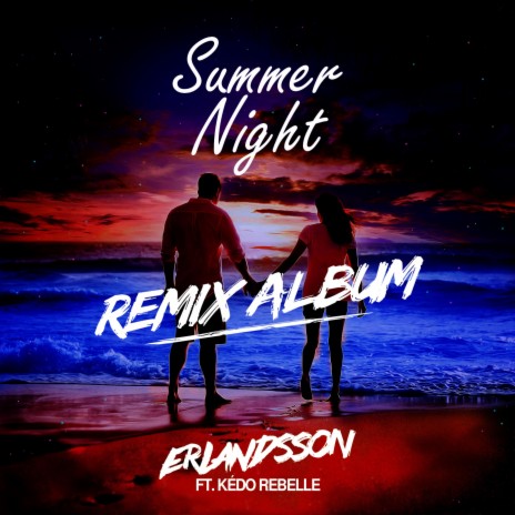 Summer Night (Radio Edit) ft. Kédo Rebelle | Boomplay Music