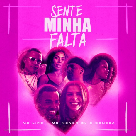 Sente Minha Falta ft. MC Menor ZL & MC Liro | Boomplay Music