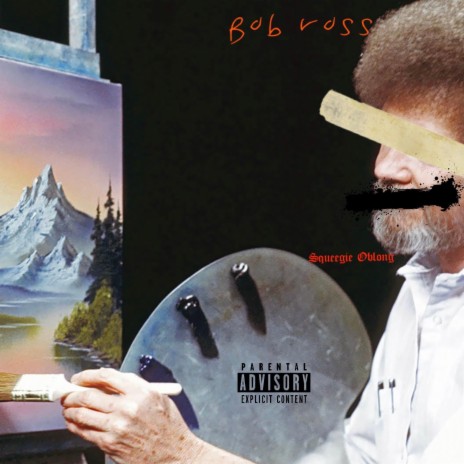 Bob Ross (Dirty)