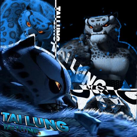 Tai Lung | Boomplay Music