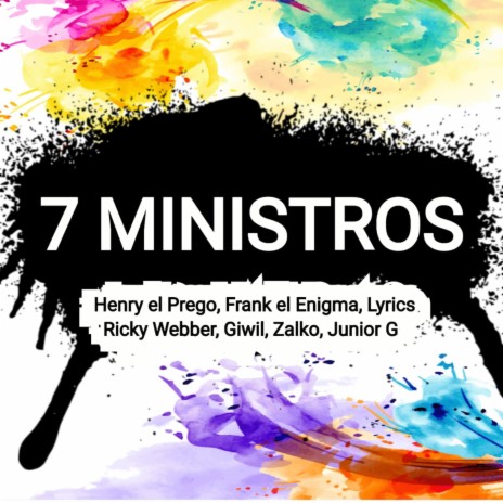 7 Ministros ft. Frank el Enigma, Ricky Webber, Lyrics, Giwil & Zalko