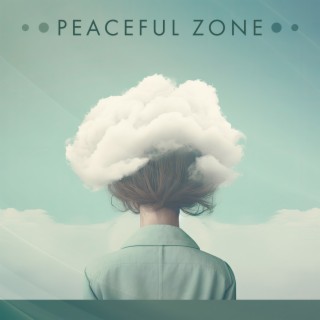 Peaceful Zone: Deep Relaxation and Stress Relief