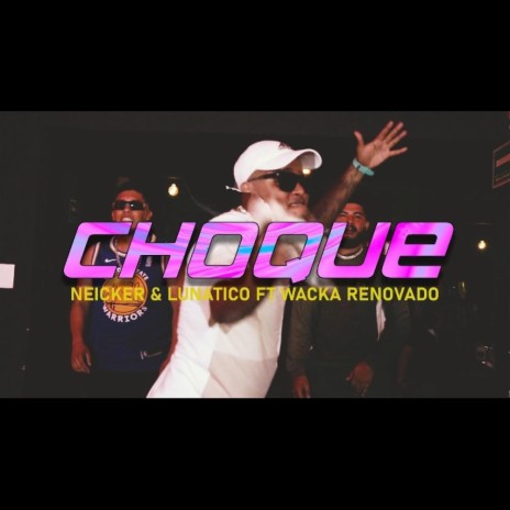 CHOQUE ft. Wacka Renovado | Boomplay Music
