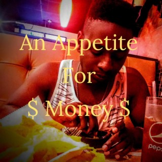 An Appetite For Money