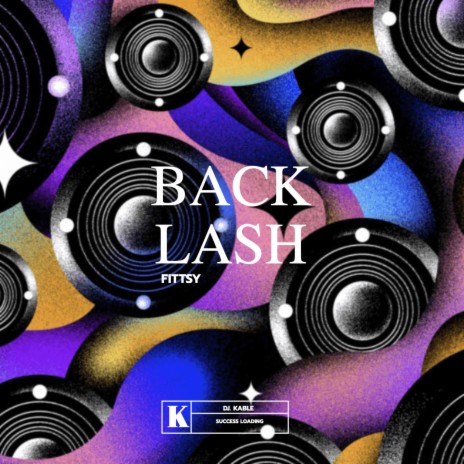 Backlash ft. KABLE | Boomplay Music