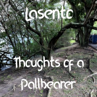 Thoughts of a Pallbearer lyrics | Boomplay Music