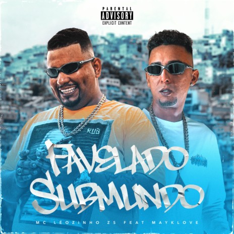 Favelado Submundo ft. Bonde R300, mayklove & Dj Biel Bolado | Boomplay Music