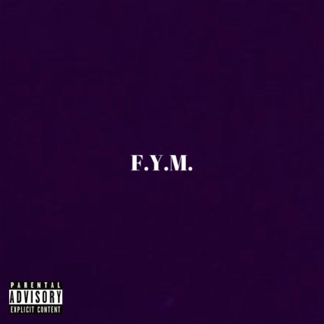 F.Y.M. | Boomplay Music