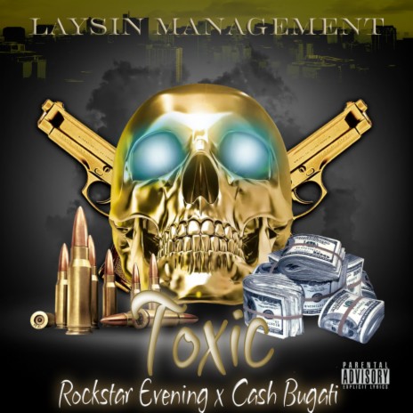 Toxic ft. Rockstar Evening & Cash Bugati