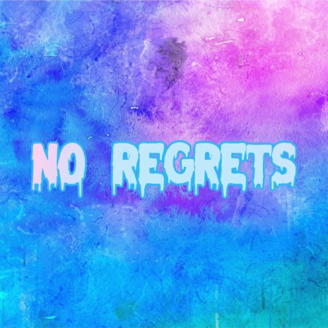 No Regrets | Boomplay Music