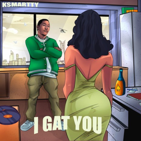 I Gat You | Boomplay Music