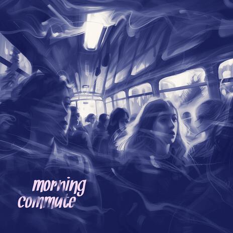 Morning Commute | Boomplay Music