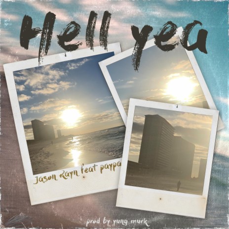 Hell Yea ft. Paypa | Boomplay Music