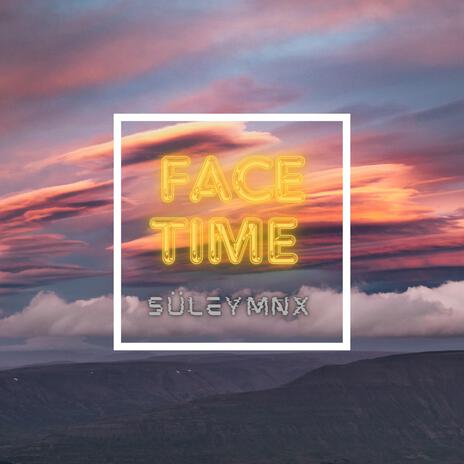 face time | Boomplay Music