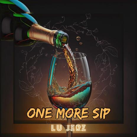 One More Sip | Boomplay Music