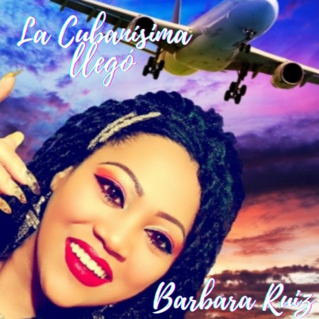 La Cubanísima llegó | Boomplay Music