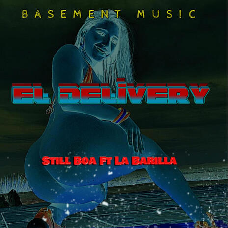 EL Delivery ft. La Barilla | Boomplay Music