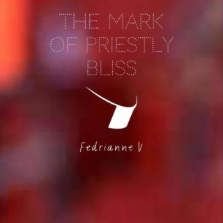 The Mark Of Priestly Bliss (Revisited) lyrics | Boomplay Music