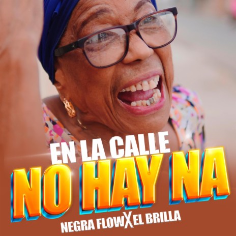 En La Calle No Hay Na ft. Negra Flow | Boomplay Music