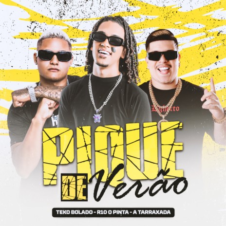 Pique de Verão ft. R10 O Pinta & A TARRAXADA | Boomplay Music