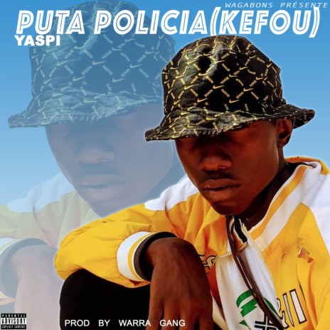 Puta Policia(Kefou) | Boomplay Music