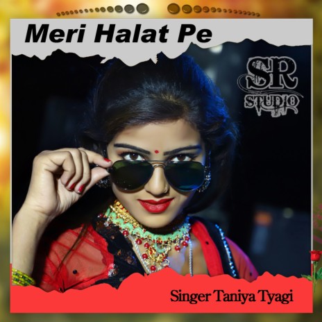 Meri Halat Pe | Boomplay Music