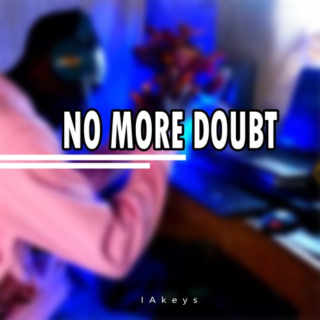 No More Doubt | Boomplay Music