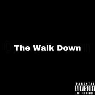 The Walk Down