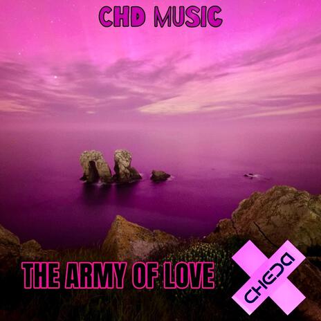 THE ARMY OF LOVE (ORIGINAL MIX) | Boomplay Music