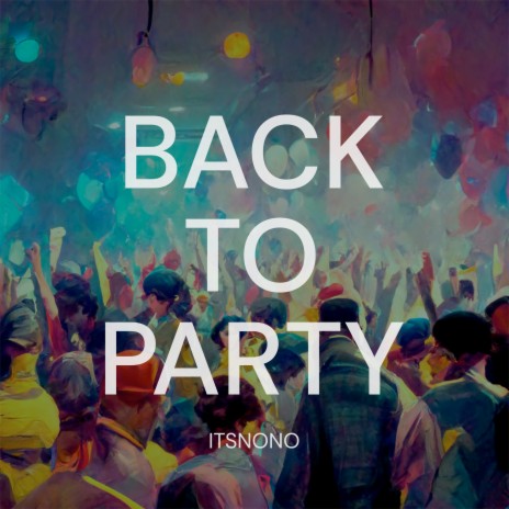 Back to Party | Boomplay Music