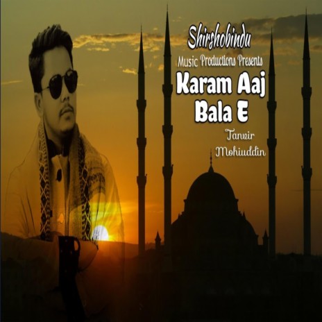 Karam Aaj Bala E Baam Aa Gaya Hai (Urdu Naat) ft. Mohi Uddin Tanvir | Boomplay Music
