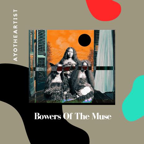 Bowers Of The Muse | Boomplay Music