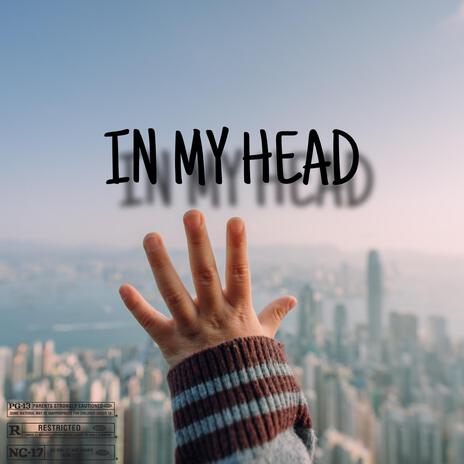 IN MY HEAD | Boomplay Music