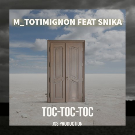 Toc-toc-toc ft. Snika | Boomplay Music