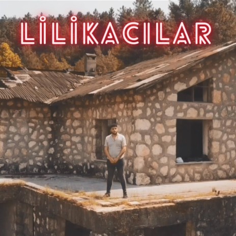 Lilikacılar | Boomplay Music