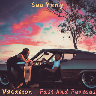 Vacation(Fast And Furious)