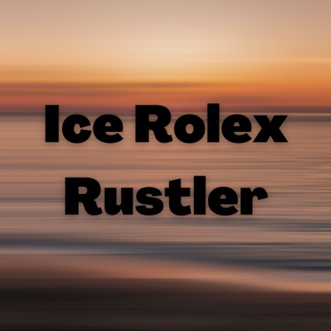 Ice Rolex | Boomplay Music