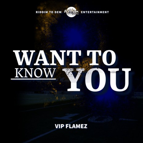 Want To Know You | Boomplay Music