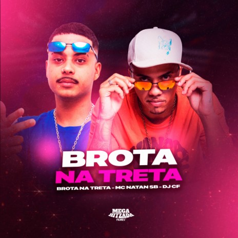 BROTA NA TRETA ft. DJ CF | Boomplay Music