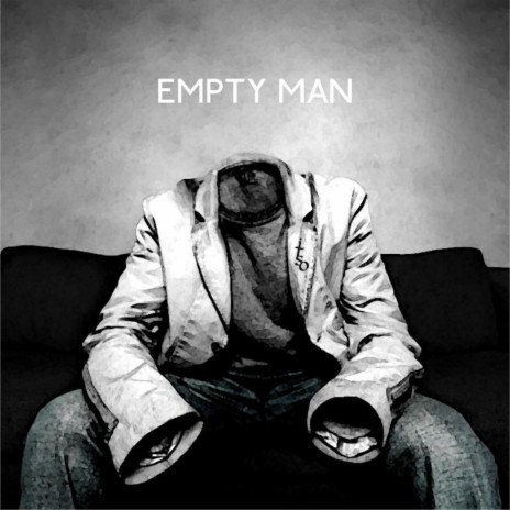 EMPTY MAN | Boomplay Music